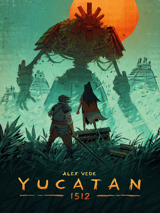 Title details for Yucatan 1512 by Alex Vede - Available